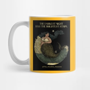 The darkest night has the brightest stars (option with background) Mug